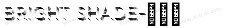 bright shade字体转换 bright shade字体转换
